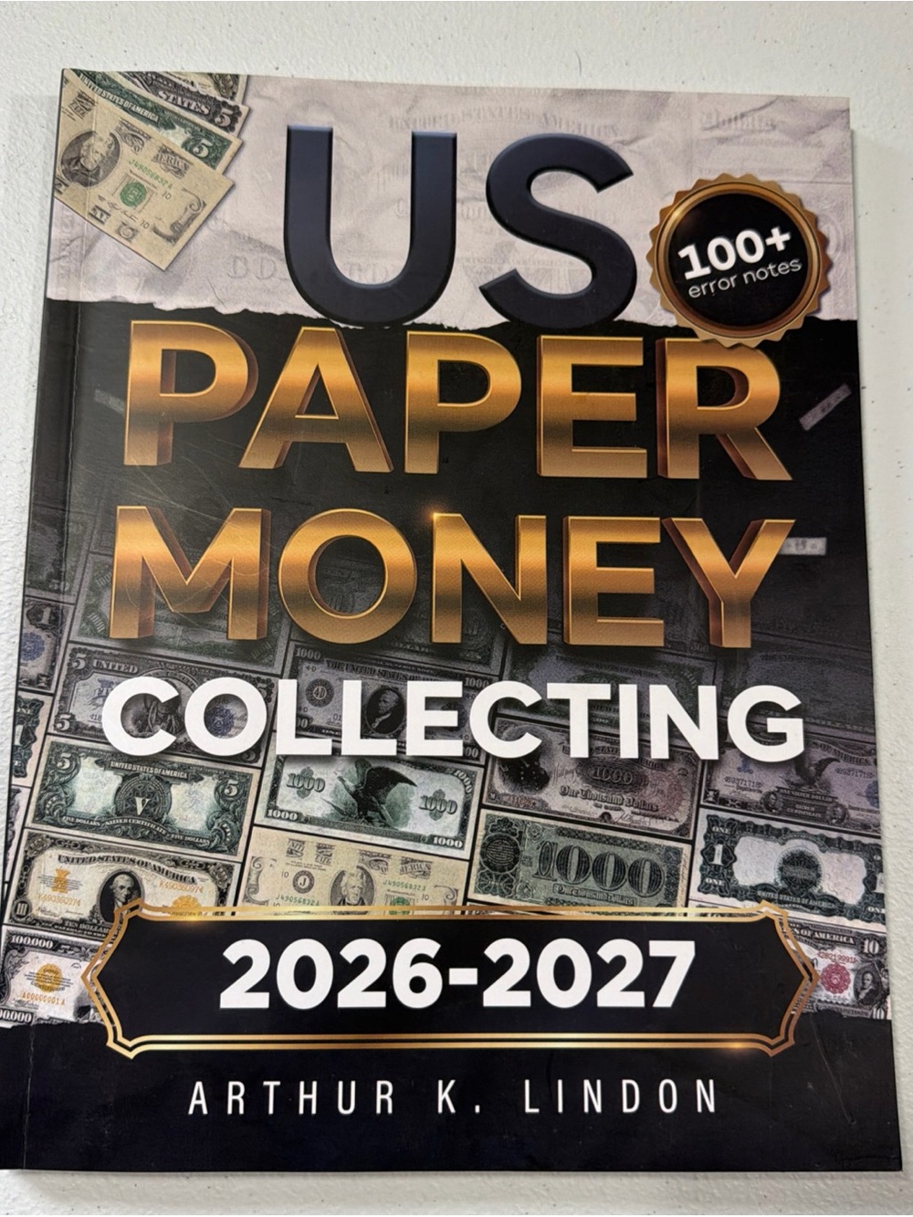 US Paper Money Collecting 2026-2027 by Arthur K. Lindon